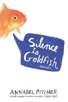 Silence Is Goldfish Read online