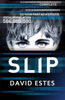 Slip (The Slip Trilogy Book 1) Read online