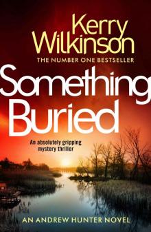 Something Buried: An absolutely gripping mystery thriller Read online