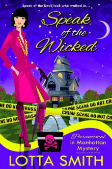 Speak of the Wicked (Paranormal in Manhattan Mystery: A Cozy Mystery on Kindle Unlimited Book 9) Read online
