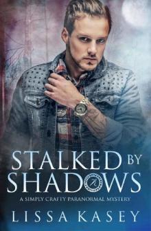 Stalked by Shadows Read online