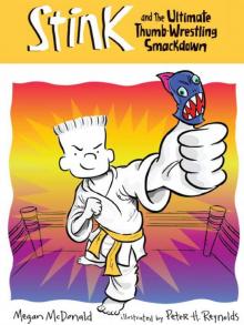 Stink and The Ultimate Thumb-Wrestling Smackdown Read online
