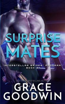 Surprise Mates: Interstellar Brides® Program: Book 21 Read online