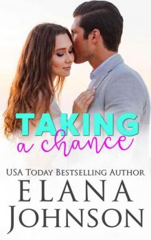 Taking A Chance (Rebels 0f Forbidden Lake Book 2) Read online