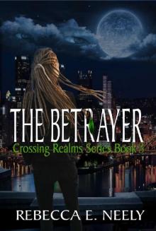 The Betrayer (Crossing Realms Series Book 3)