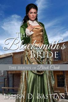 The Blacksmith's Bride: A Golden Valley Story (The Brides of Birch Creek Book 1)