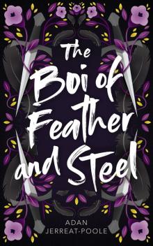 The Boi of Feather and Steel Read online