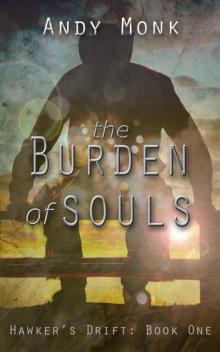 The Burden of Souls (Hawker's Drift Book 1) Read online