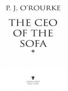 The CEO of the Sofa (O'Rourke, P. J.) Read online