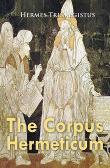 The Corpus Hermeticum Read online