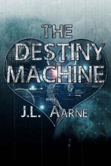 The Destiny Machine Read online