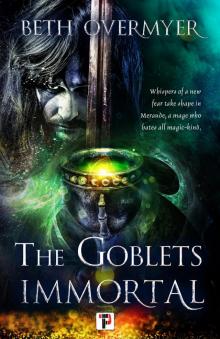 The Goblets Immortal Read online