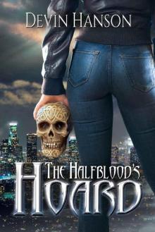 The Halfblood's Hoard (Halfblood Legacy Book 1) Read online