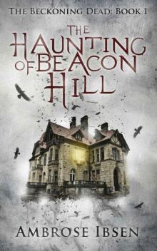 The Haunting of Beacon Hill Read online