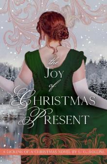 The Joy of Christmas Present: Sweet Regency Romance (A Dickens of a Christmas Book 2) Read online
