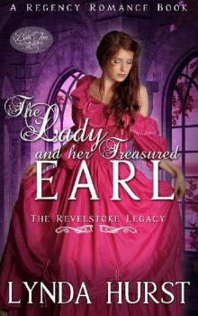 The Lady and Her Treasured Earl (The Revelstoke Legacy Book 2) Read online