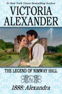 THE LEGEND OF NIMWAY HALL: 1888 - ALEXANDRA Read online