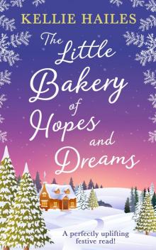 The Little Bakery of Hopes and Dreams Read online