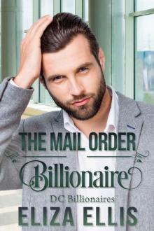 The Mail Order Billionaire (DC Billionaires Book 3) Read online