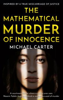 The Mathematical Murder of Innocence Read online
