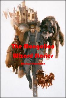 The Mongolian Wizard Stories Read online
