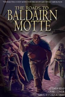 The Roads to Baldairn Motte Read online