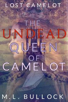 The Undead Queen of Camelot Read online