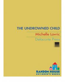 The Undrowned Child Read online