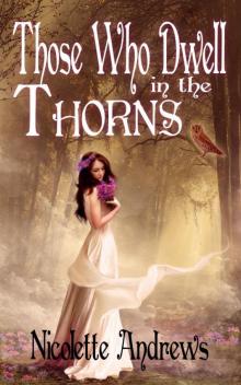 Those Who Dwell in the Thorns Read online