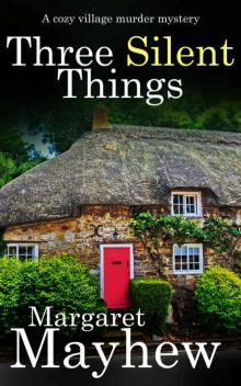 THREE SILENT THINGS a cozy murder mystery (Village Mysteries Book 2) Read online