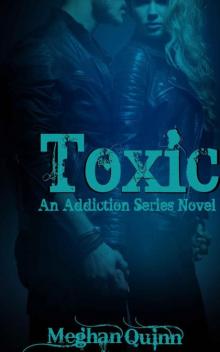 Toxic (Addiction #1) Read online