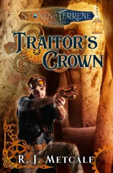 Traitor's Crown (Stones of Terrene Book 3) Read online