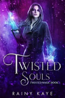 Twisted Souls: Twisted Magic Book Three Read online