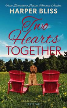 Two Hearts Together (Two Hearts Trilogy Book 2) Read online