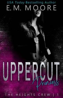 Uppercut Princess: A Dark High School Romance (The Heights Crew Book 1) Read online