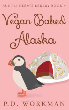 Vegan Baked Alaska (Auntie Clem's Bakery Book 9)