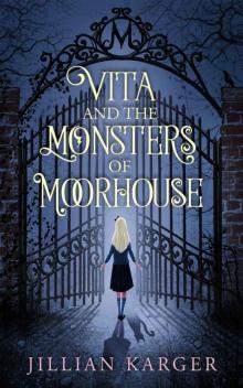 Vita and the Monsters of Moorhouse Read online