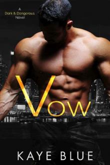 Vow (Dark and Dangerous Book 3) Read online