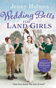 Wedding Bells for Land Girls Read online