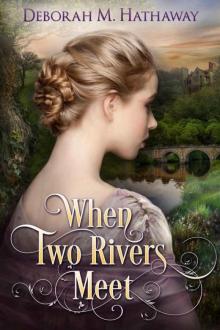 When Two Rivers Meet (Regency Romance) Read online