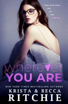Wherever You Are (Bad Reputation Duet Book 2)