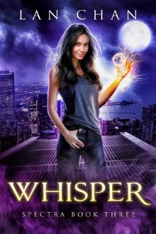 Whisper: A Young Adult Urban Fantasy Novel (Spectra Book 3) Read online