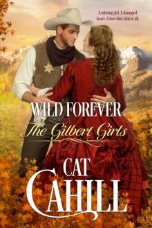 Wild Forever (The Gilbert Girls, #3) Read online