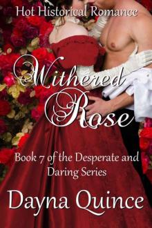 Withered Rose (Desperate And Daring Book 7) Read online