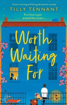 Worth Waiting For: A heart-warming and feel-good romantic comedy Read online