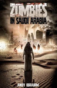 Zombies In Saudi Arabia Read online