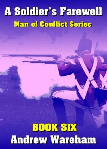 06 A Soldier’s Farewell (Man of Conflict #6) Read online