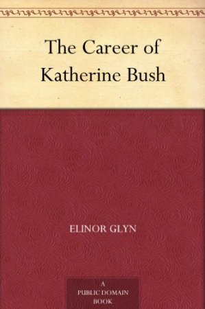 The Career of Katherine Bush Read online