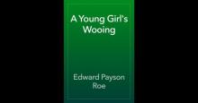A Young Girl's Wooing Read online