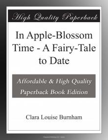 In Apple-Blossom Time: A Fairy-Tale to Date